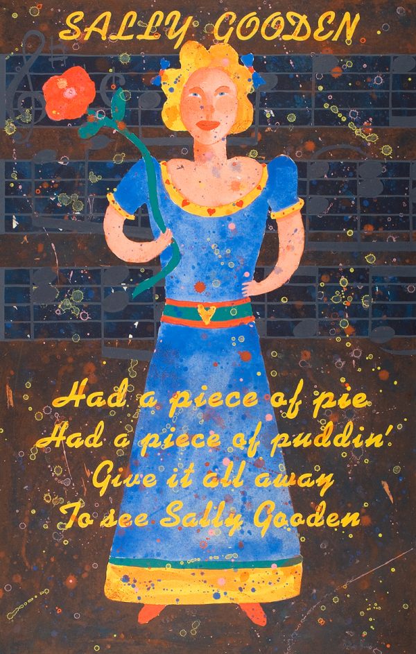 A woman holding a red flower stands in front of three staffs of music. Overlaying the dress is the poem “Sally Gooden/Had a piece of pie/Had a piece of puddin’/Give it all away/To see Sally Gooden”