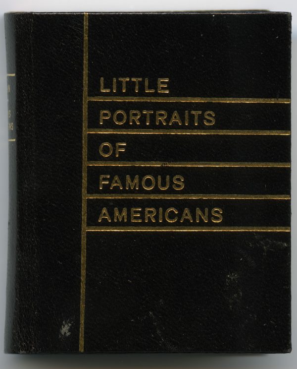 Hard-bound in black with gilded letters. Images of 32 famous Americans.