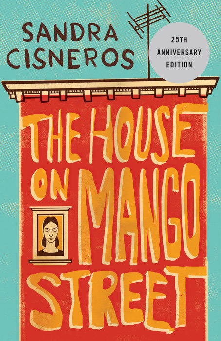 book cover light turquoiuse background, tesst in upper left Sandra Cisneros. Image of a row house with orange background and the book title, The House on Mango Street in yellow type.