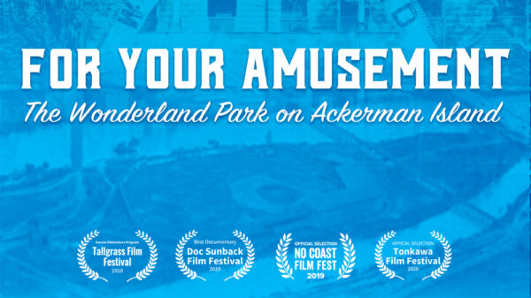 Blue patterned background of an amusement park on an island with text: For Your Amusement: The Wonderland Park on Ackerman Island, centered in the space. Across the bottom are four laural wreaths with film festival awards: Tallgrass Film Festival 2018, Best Documentary Doc Sunback Film Fetival 2019, Official Selection No Coast Film Festival 2019, Official Selection Tonkawa Film Festival 2020
