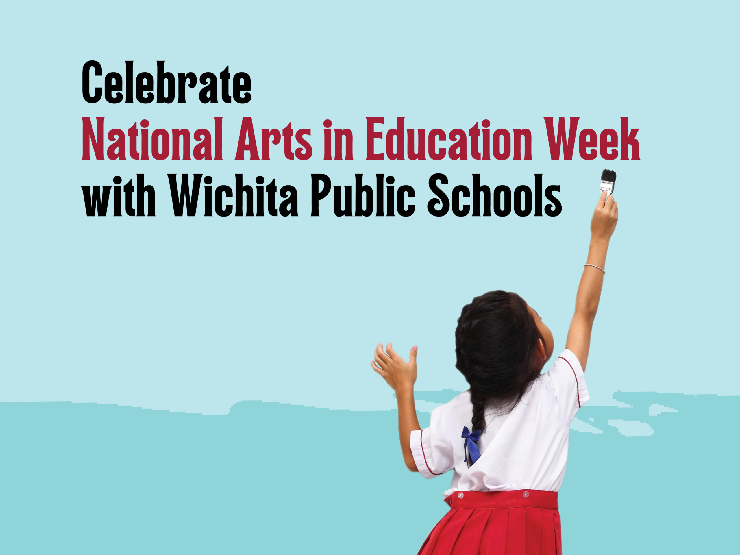 National Arts in Education Week Celebration Wichita Art Museum